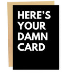 Here’s Your Damn Card