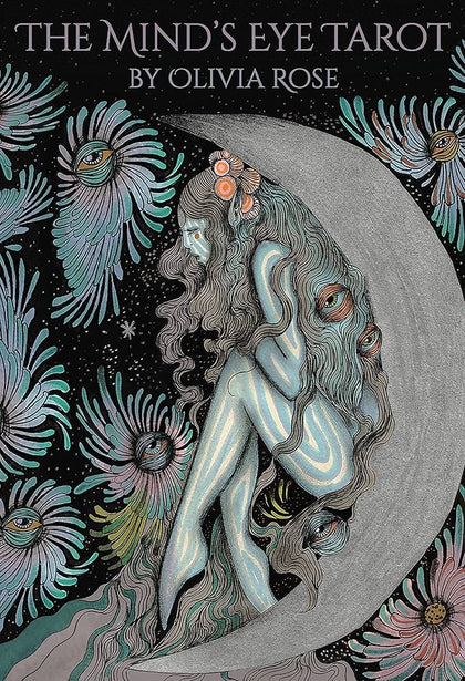 The Mind’s Eye Tarot -By Olivia Rose-