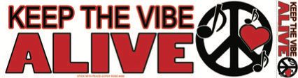 Keep The Vibe Alive Peace Bumper Sticker