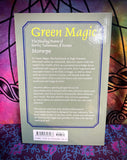 Green magic (the healing power of herbs, talismans, & stones.