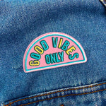 Good Vibes Only Patch