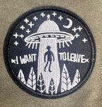3" I Want to Leave #2 Iron on patch.